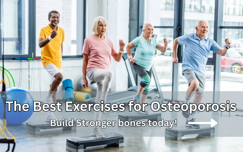 You are currently viewing Stronger Bones: The Best Exercises for Osteoporosis You Need to Try