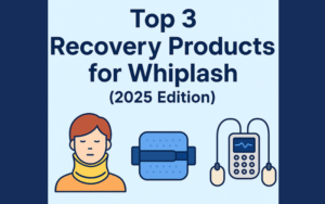 Top 3 Recovery Products for Whiplash